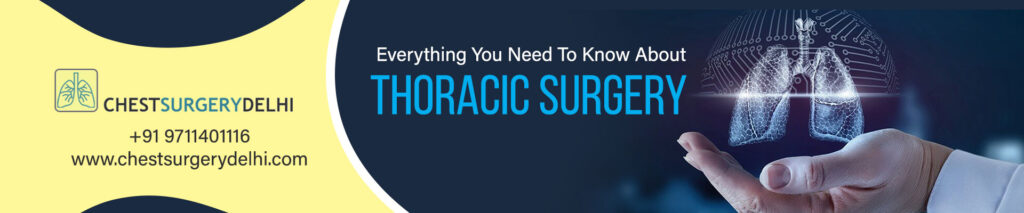 Everything You Need To Know About Thoracic Surgery